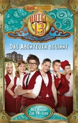 HOTEL 13   DAS ABENTEUER BEGINNT / Band 1 / Das Buch zur TV   Serie