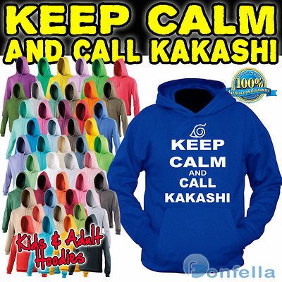 KEEP CALM AND CALL KAKASHI HOODIE   HOODY SLOGAN GIFT PRESENT NARUTO