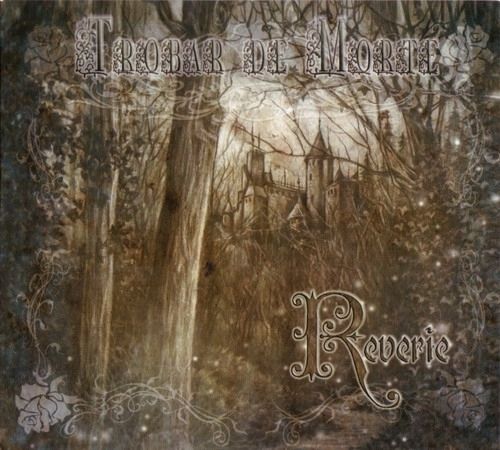 TROBAR DE MORTE Reverie CD Digipack 2006