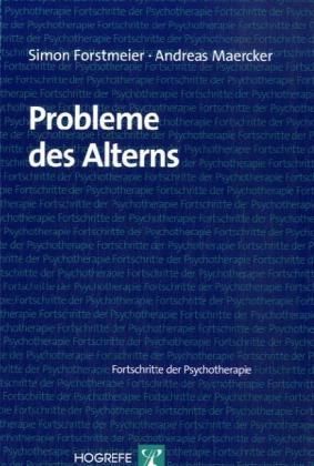 Probleme des Alterns. Fortschritte der Psychotherapi 