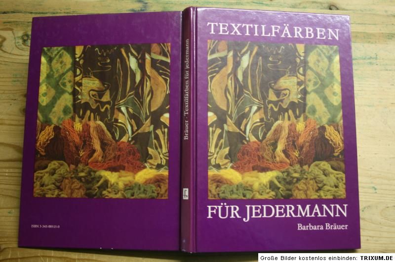 Fachbuch Färben, Färberei, Textilfärben, Wolle färben, Batiken