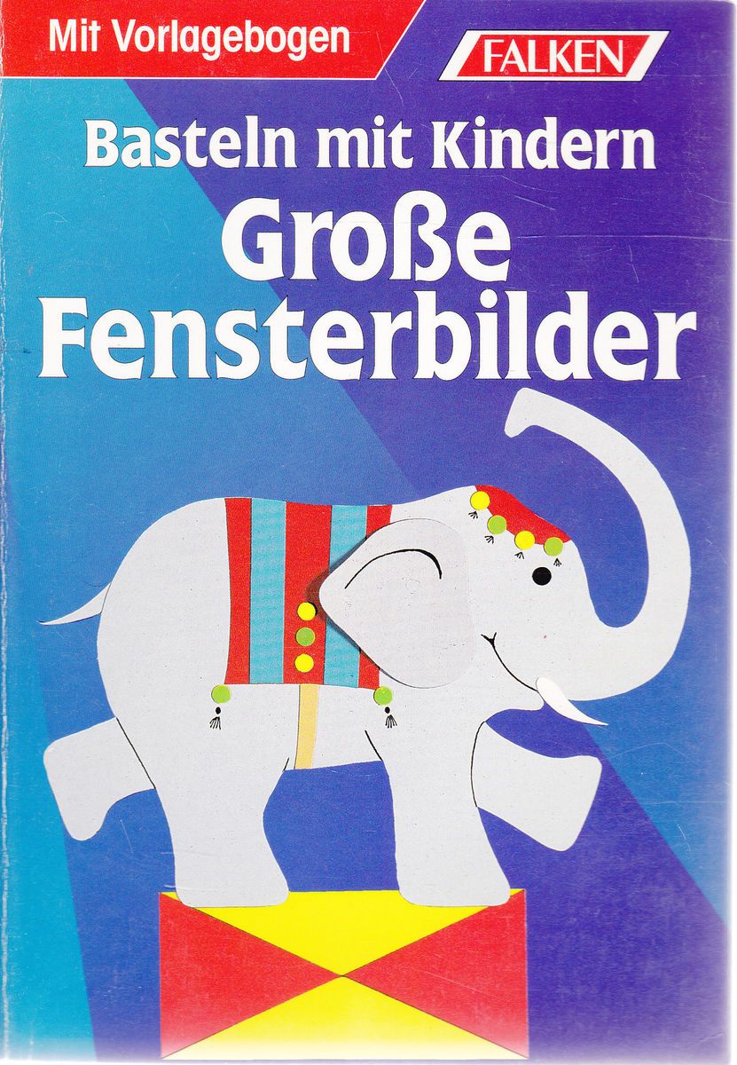 Grosse Fensterbilder Basteln mit Kindern Dieter Koehnen incl Vorlagen